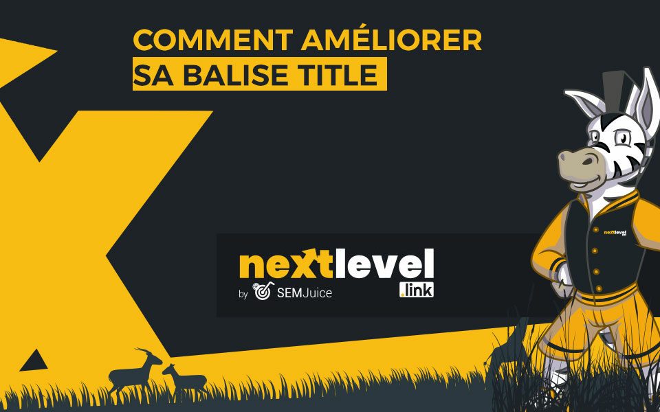 Comment optimiser sa balise title ?