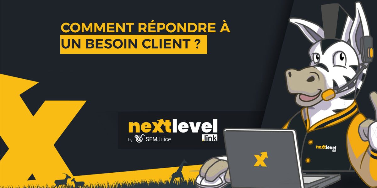 Comment répondre à un besoin client ?